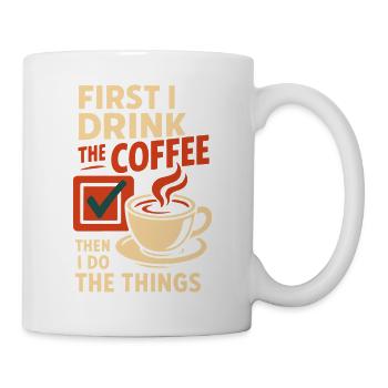 D’abord, je bois le café, puis je fais les choses - Mug blanc - blanc - Droite