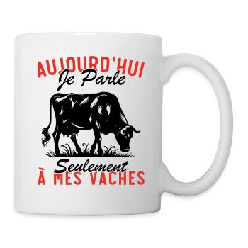 Today I only talk to my cows - Mug - white - Right