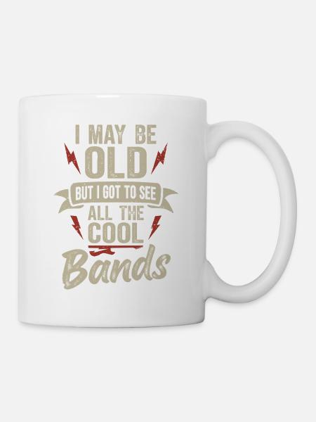 I May Be Old Cool Bands Rockmusik Konzert - Tasse - Weiß
