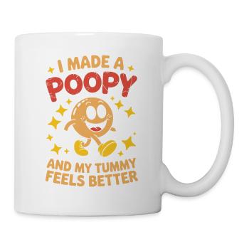  Ich Habe Ein Häufchen Gemacht Und Mein Bauch - Tasse - Weiß - Rechts