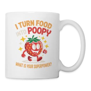 Je transforme la nourriture en caca - Ce qui est à vous - Mug blanc - blanc - Droite
