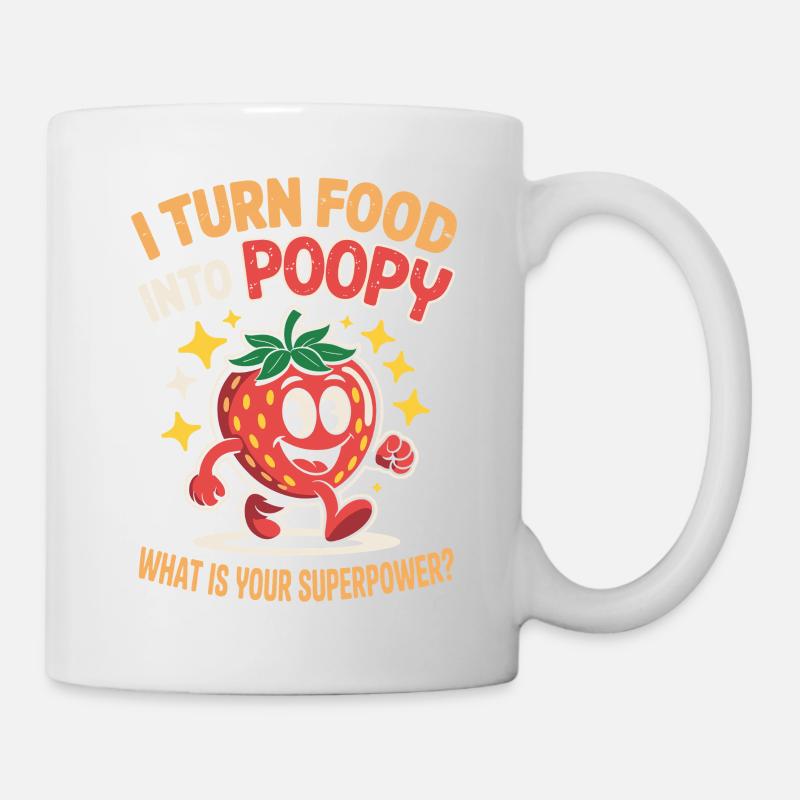 Je transforme la nourriture en caca - Ce qui est à vous - Mug blanc - blanc