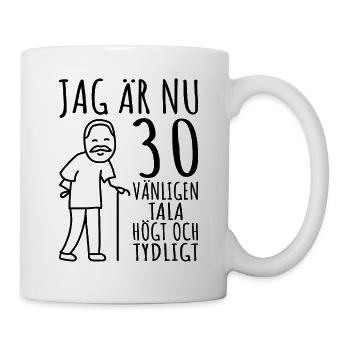30. Geburtstagsgeschenk 30 Jahre Geschenk für 30 Jahre alten Mann - Tasse - Weiß - Rechts