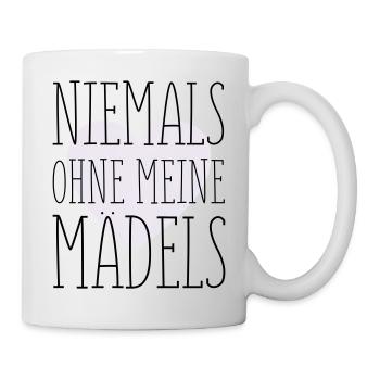 Meine Mädels Spruch - Tasse - Weiß - Rechts
