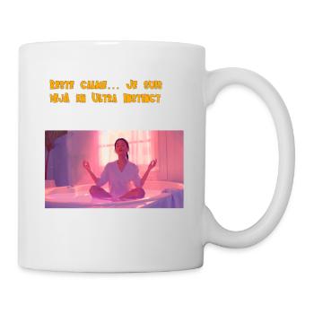 Stay calm..... I'm already in Ultra Instinct - Mug - white - Right