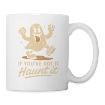 If You've Got It Haunt It Funny Ghost Halloween - Mug - white - Right