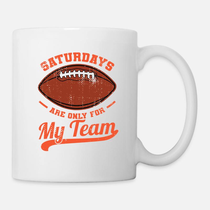 Saturdays Are Only For My Team - Tasse - Weiß