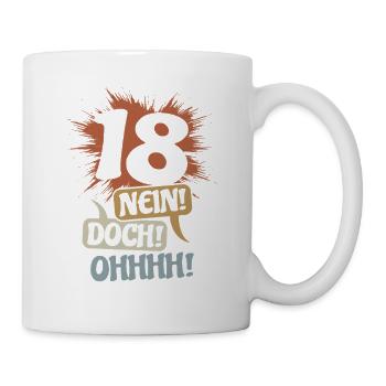 18 - No! Nevertheless! Oh! Birthday Gift - Mug - white - Right
