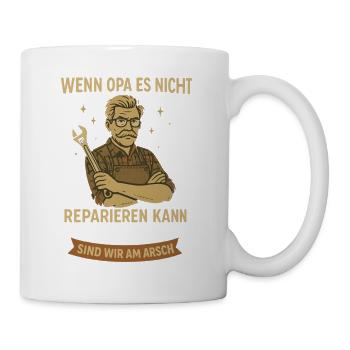Opa Reparieren Spruch Shirt - Tasse - Weiß - Rechts