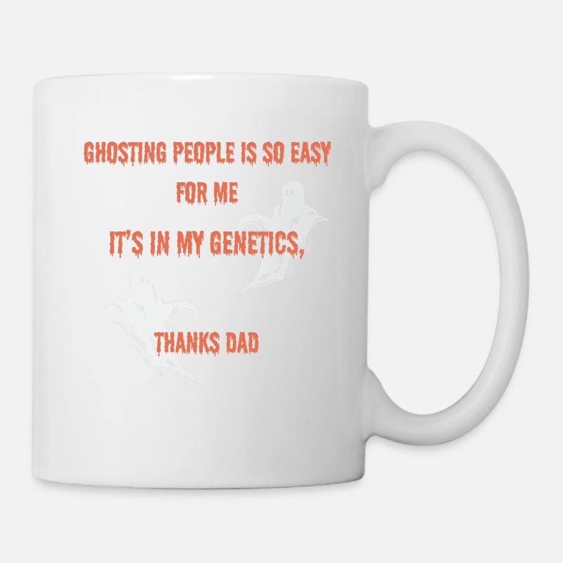 Ghosting People is so Easy for me funny design. - Mug - white