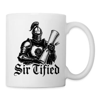 Sir Tified Knight Funny Renaissance Faire Men LARP - Tasse - Weiß - Rechts