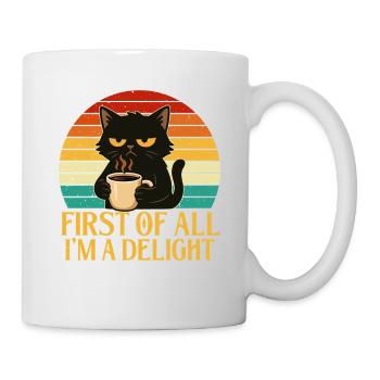 First Of All I'm A Delight Sassy Coffee - Mug - white - Right