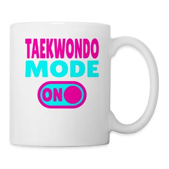 Taekwondo Mode ON – Power for martial arts fans - Mug - white - Right
