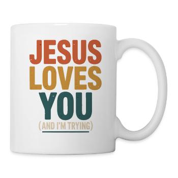 Jesus liebt dich (ich versuche) - Tasse - Weiß - Rechts