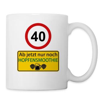 40 Ab jetzt nur noch Hopfensmoothie - Tasse - Weiß - Rechts