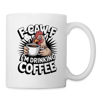 F Caw F Kaffee Hahn Cartoon - Tasse - Weiß - Rechts