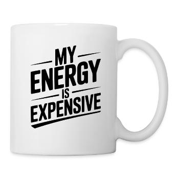 My Energy is Expensive - Mug - white - Right