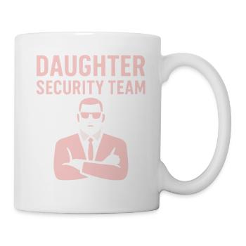 Daughter Security Team – Father Bodyguard - Mug - white - Right