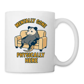Mentally Gone Physically Here Funny Possum - Mug - white - Right