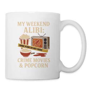 My Weekend Alibi – Crime Movies & Popcorn Shirt - Tasse - Weiß - Rechts