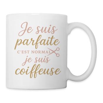 Je suis parfaite, coiffeuse fière - Mug blanc - blanc - Droite