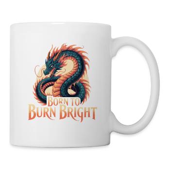 Dragon – Born to Burn Bright - Mug - white - Right