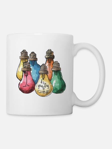 It’s Your Day to Shine – Sei das Licht! - Tasse - Weiß