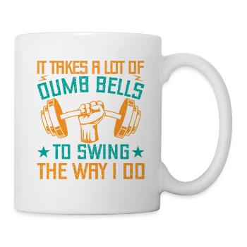 Fitness Fanatics Dumb Bells To Swing Calisthenics - Tasse - Weiß - Rechts