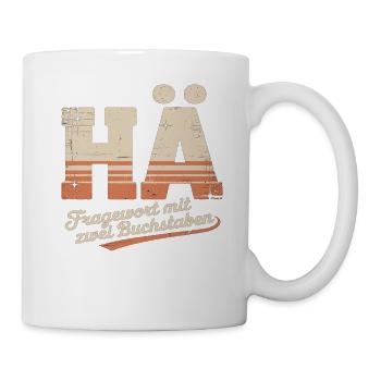 HÄ? Lustiges Retro Shirt mit Kult-Spruch - Tasse - Weiß - Rechts