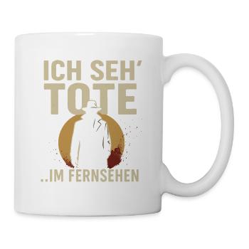 Ich seh’ Tote … im Fernsehen – Lustiges True Crime - Tasse - Weiß - Rechts