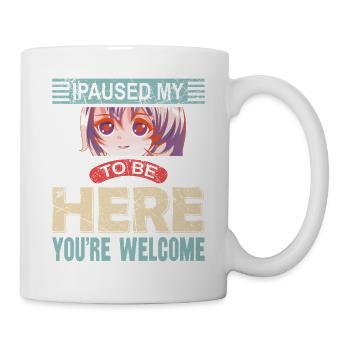 Ich habe meinen Lieblingsanime pausiert, um hier zu sein - Tasse - Weiß - Rechts