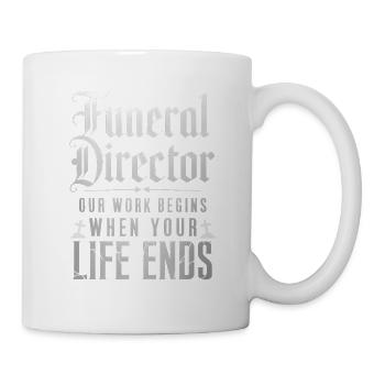 Undertaker saying end of life - Halloween - Mug - white - Right