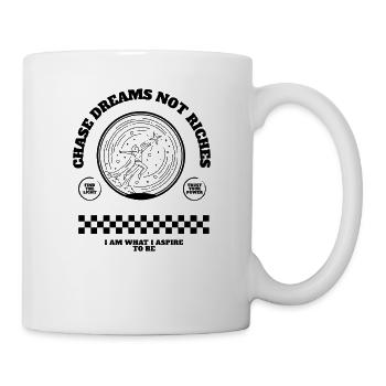 Chase Dreams Not Riches Motivational - Tasse - Weiß - Rechts