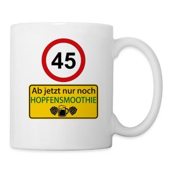 45 Ab jetzt nur noch Hopfensmoothie - Tasse - Weiß - Rechts