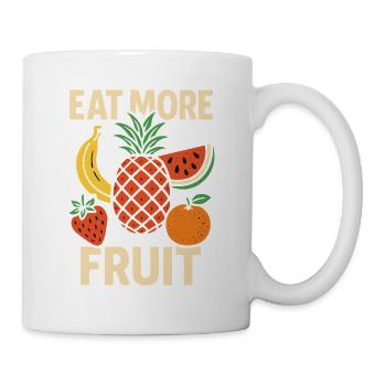 Eat More Fruit – Lustiges Obst Design - Tasse - Weiß - Rechts