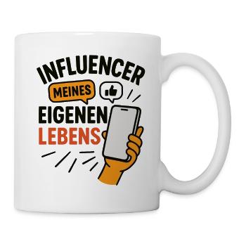Influencer meines eigenen Lebens - Tasse - Weiß - Rechts