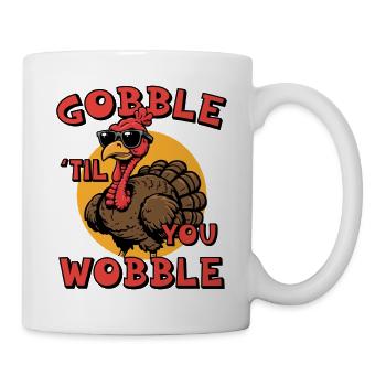 Gobble jusqu’à ce que tu vacilles - Mug blanc - blanc - Droite
