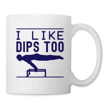 Fitness Fanatics I Like Dips Too Calisthenics Gym - Tasse - Weiß - Rechts