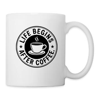 Life Begins After Coffee Kaffeetrinker Cafe Kaffee - Tasse - Weiß - Rechts