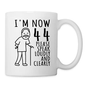 44. Geburtstag 44er 44ter Ich bin jetzt 44 Jahre - Tasse - Weiß - Rechts