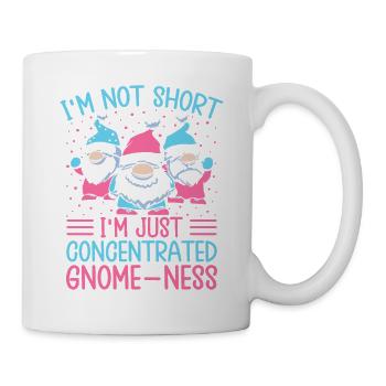 Garden Gnome Costume Not Short Just Gnome-Ness - Tasse - Weiß - Rechts