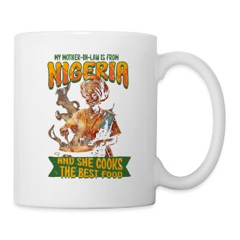 Nigerianische Schwiegermutter Nigeria - Tasse - Weiß - Rechts