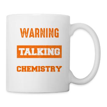 Warnung: Redet über Chemie - Tasse - Weiß - Rechts