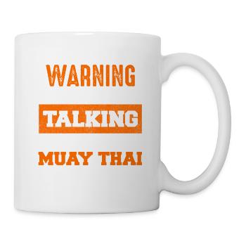 Avertissement : la conversation sur le Muay Thai commence - Mug blanc - blanc - Droite