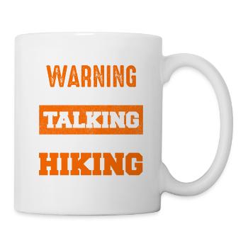 Warning May Start Talking Hiking - Tasse - Weiß - Rechts