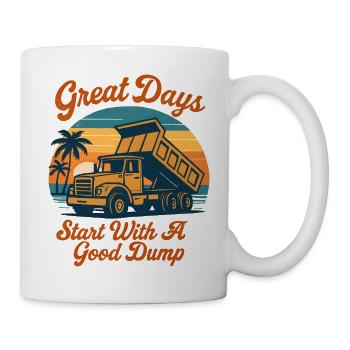 Great days start with a good dump funner - Mug - white - Right
