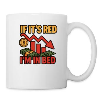 If It's Red I'm In Bed Money Meme, Funny Investing - Mug - white - Right