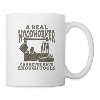 A Real Woodworker Can Never Have Enough Tools - Mug - white - Right