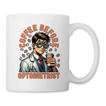 Optometrist Coffee Ophthalmologist Coffee Lover - Tasse - Weiß - Rechts
