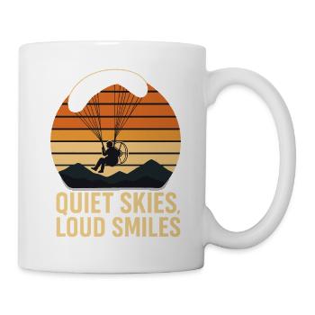 Ruhige Himmel, Laute Lächeln Paragliding - Tasse - Weiß - Rechts